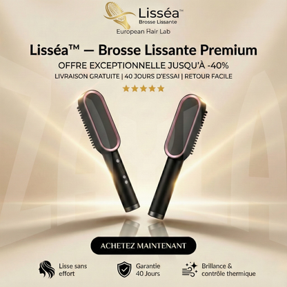 Lisséa™ — Brosse Lissante — [Lisse Immédiat Sans Effort]